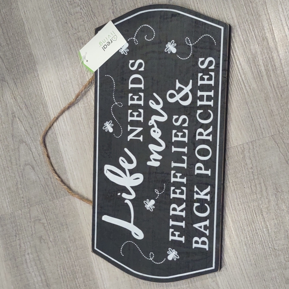 Life needs more fireflies & back porches Wall Hanging SIGN New Farmhouse Black